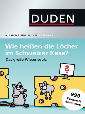 cover image of Wie heißen die Löcher im Schweizer Käse?